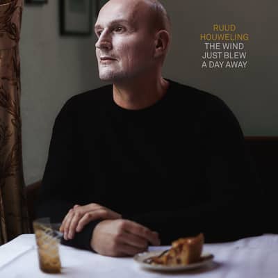 Ruud Houweling – Wind Just Blew A Day Away (EP)