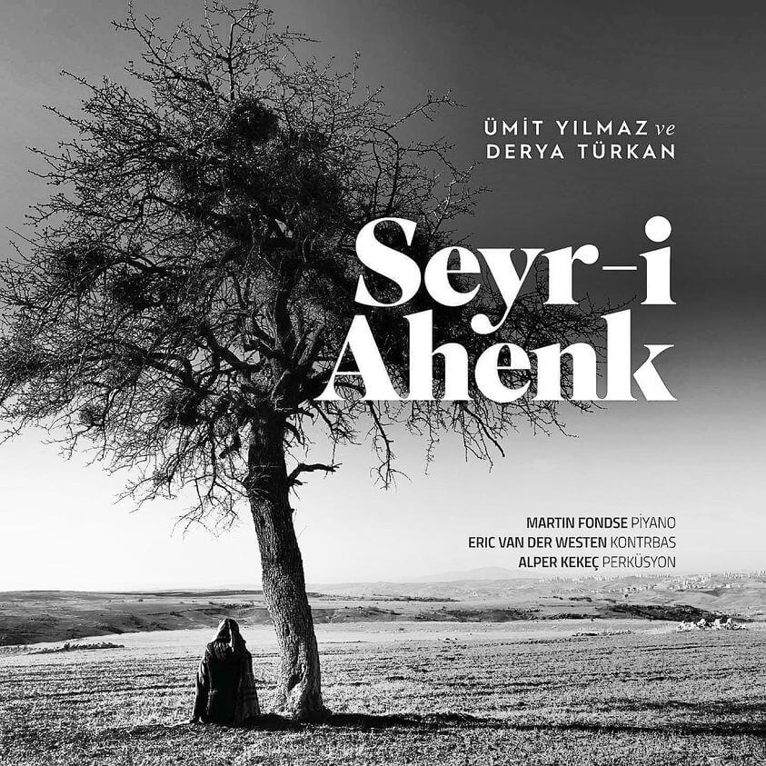 Ümit Yılmaz & Derya Türkan – Seyr-i Ahenk
